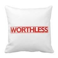 You're Worthless