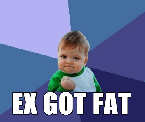 Ex Got Fat