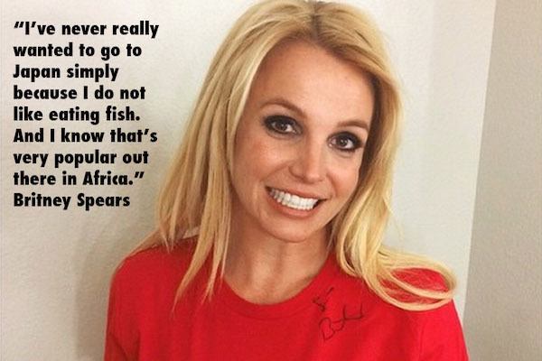 Britney Fish Dumb Quotes