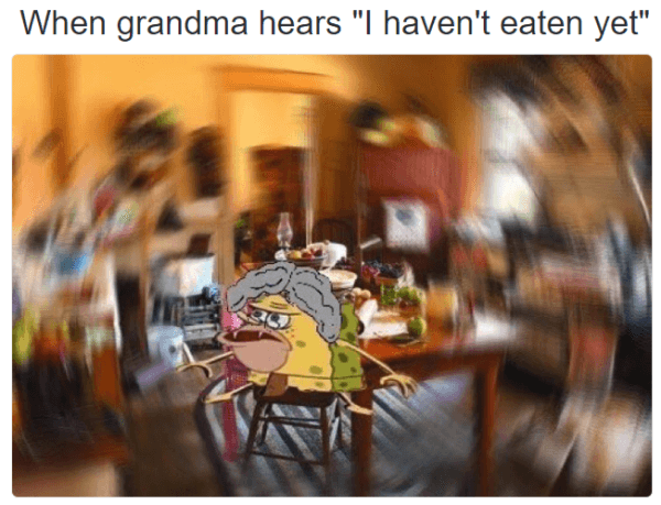 Grandma Havent Eaten