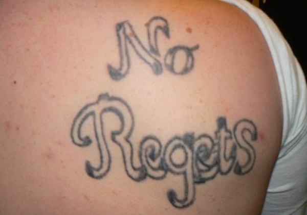 No Regets Tattoo