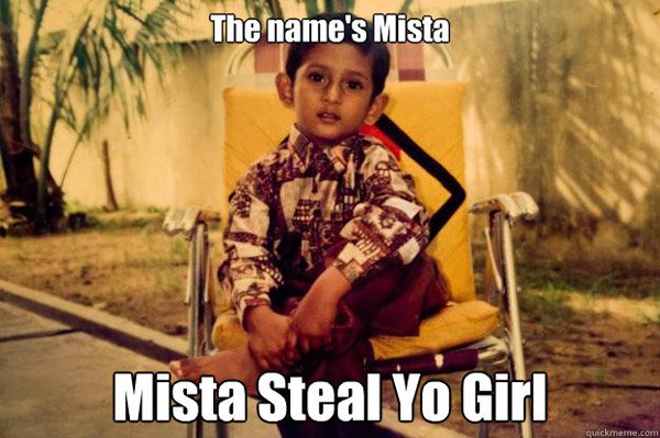 Mista Steal Yo Girl