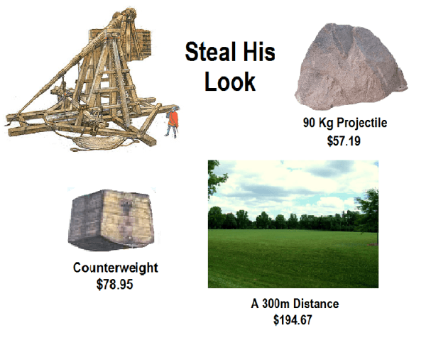 Steal His Look Trebuchet