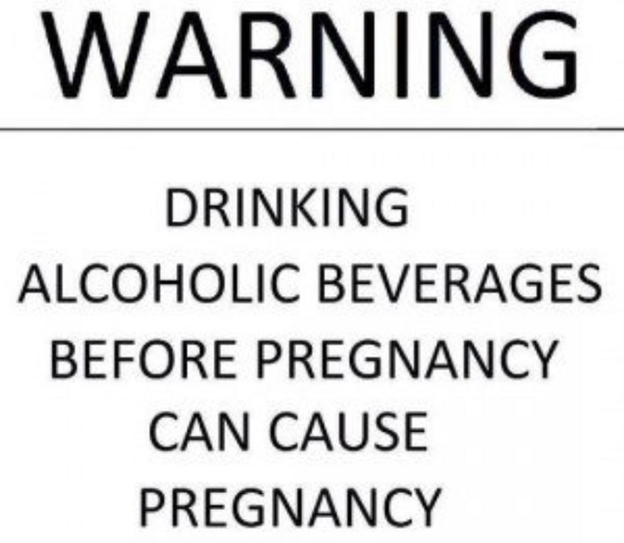 Warning Alcohol May Cause Pregnancy