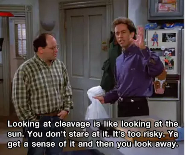 Seinfeld Quotes Cleavage