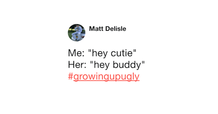 OG Growing Up Ugly Tweets Buddy